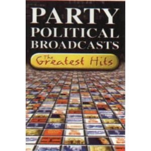 Party Political Broadcasts - Greatest Hits