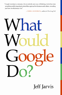 What Would Google Do? by Jeff Jarvis: book cover