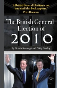 The British General Election of 2010 by Philip Cowley and Dennis Kavanagh - book cover