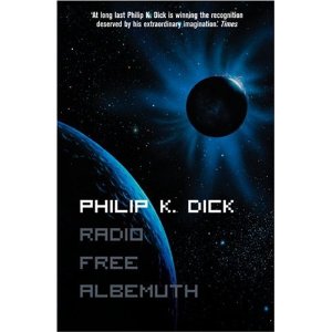 Radio Free Albemuth by Philip K Dick - book cover