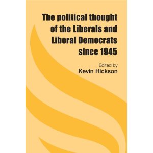 The political thought of the Liberals and Liberal Democrats since 1945 - book cover
