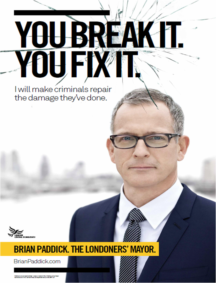 You break it. You fix it. - campaign poster from Brian Paddick