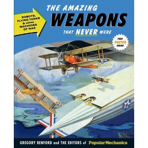 The Amazing Weapons That Never Were