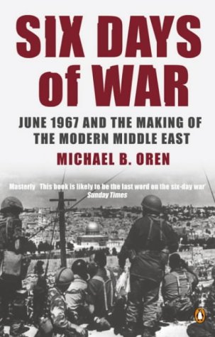 Six Days of War by Micahel B Oren