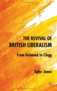 Revival of British Liberalism - Tudor Jones