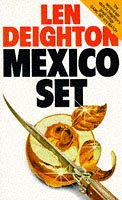 Mexico Set by Len Deighton