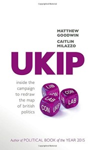 Ukip by Matthew Goodwin and Caitlin Milazzo