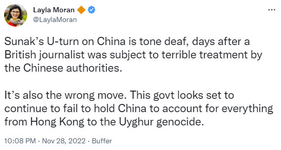"Sunak’s U-turn on China is tone deaf, days after a British journalist was subject to terrible treatment by the Chinese authorities.  It’s also the wrong move. This govt looks set to continue to fail to hold China to account for everything from Hong Kong to the Uyghur genocide."